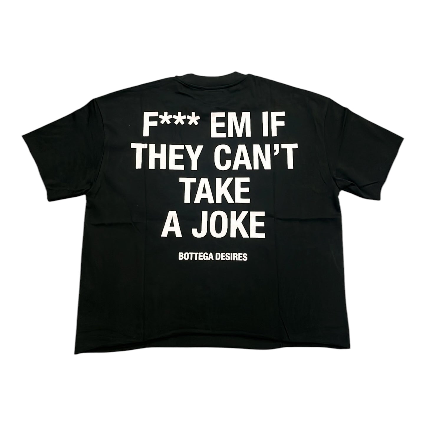 Bottega Desires Fuck Em Tee