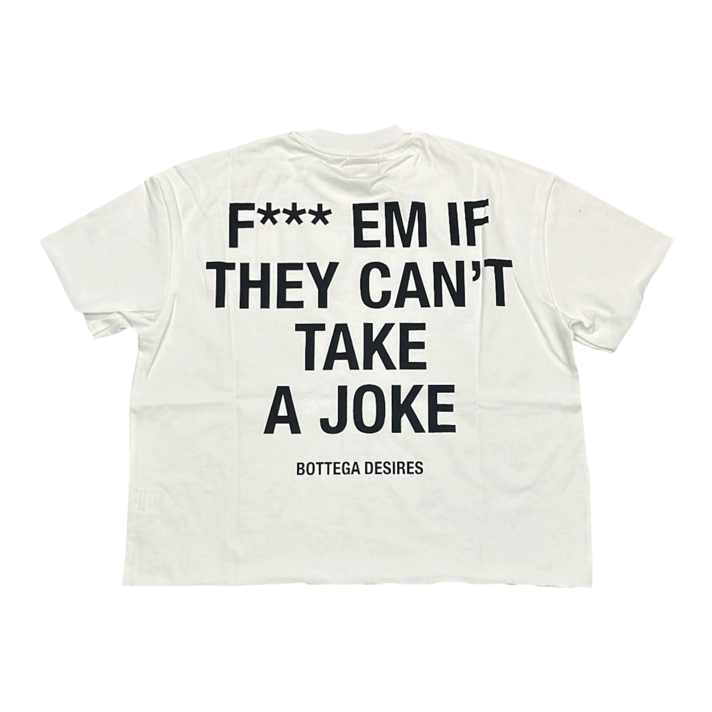 Bottega Desires Fuck Em Tee